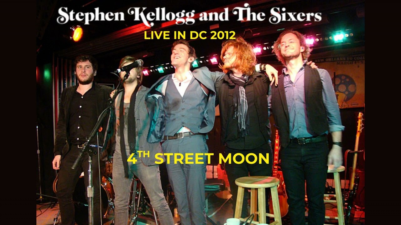 4th Street Moon - Stephen Kellogg and The Sixers - Live in DC 2012