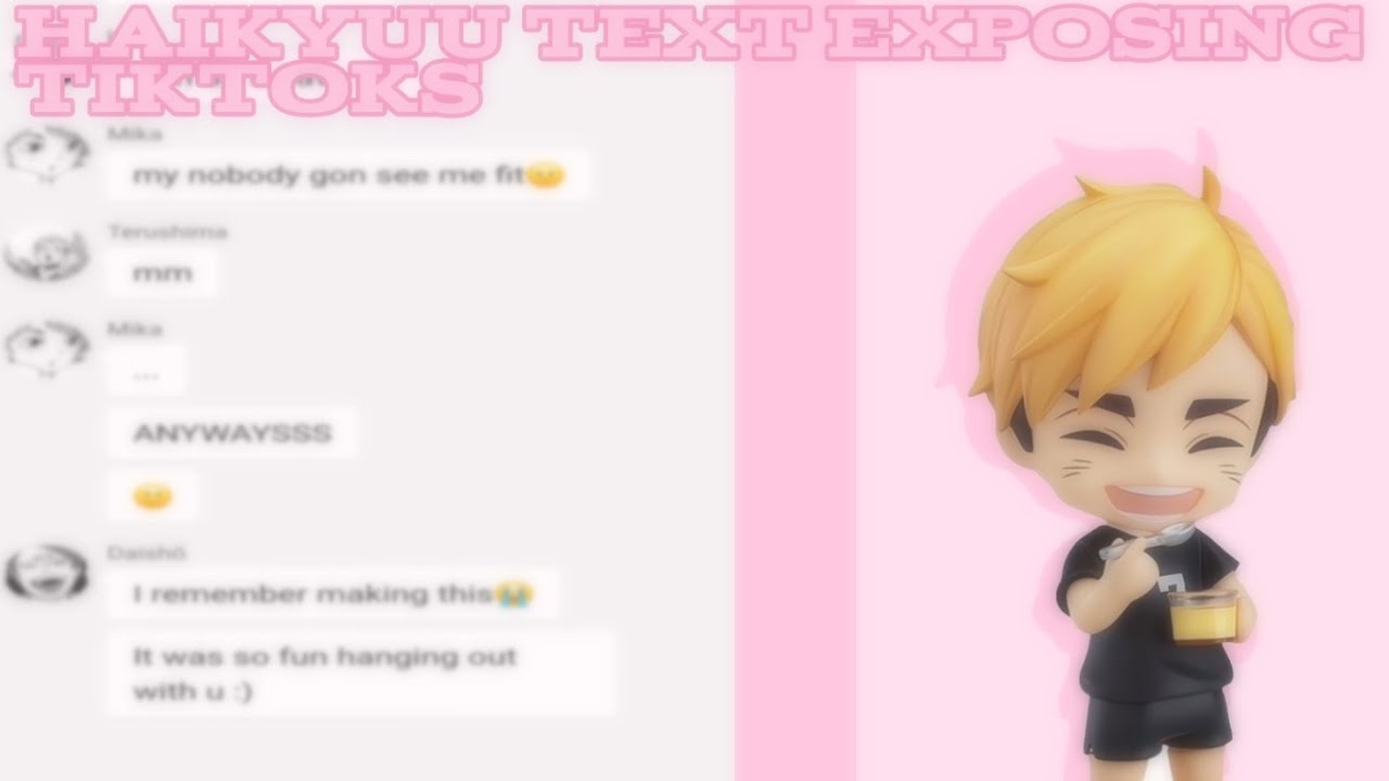 Haikyuu text || exposing tiktoks part 3||
