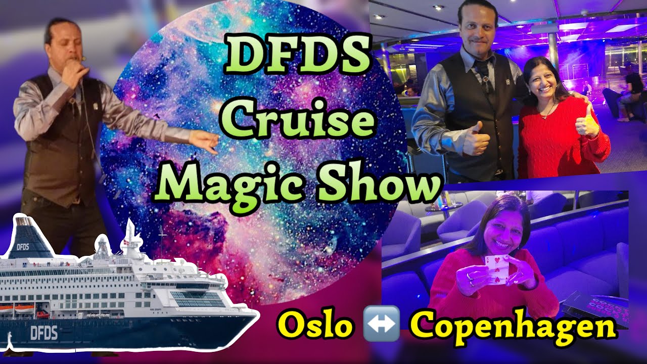 MAGIC SHOW | DFDS CRUISE | Oslo To Copenhagen | Norway | Denmark | 2024