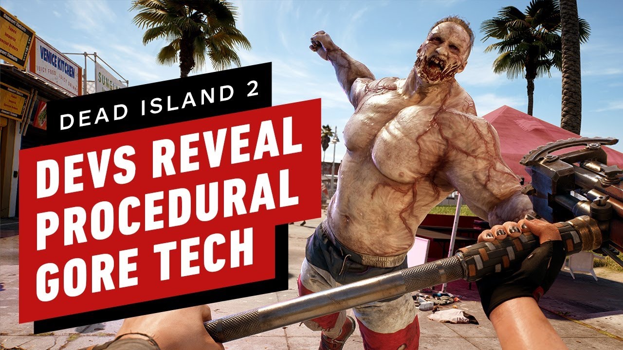 Dead Island 2&rsquo;s Procedural Gore Tech Is Wild | gamescom 2022