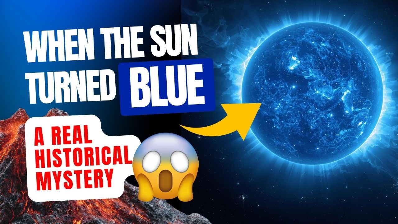When the Sun Turned Blue — A Real Historical Mystery