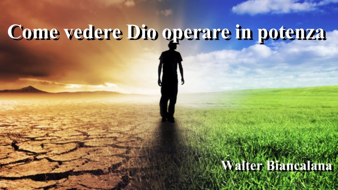 Come vedere Dio operare in potenza