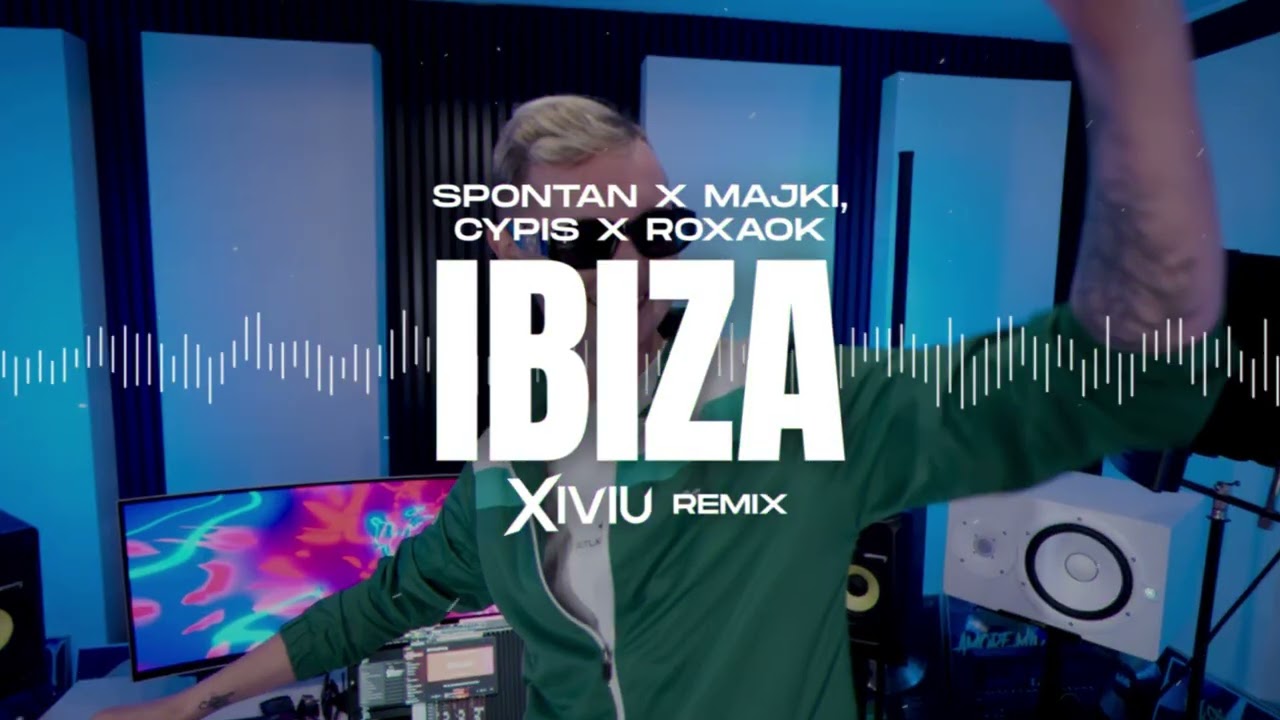Spontan x Majki x Cypis x ROXAOK - Ibiza (XIVIU Remix) 2026