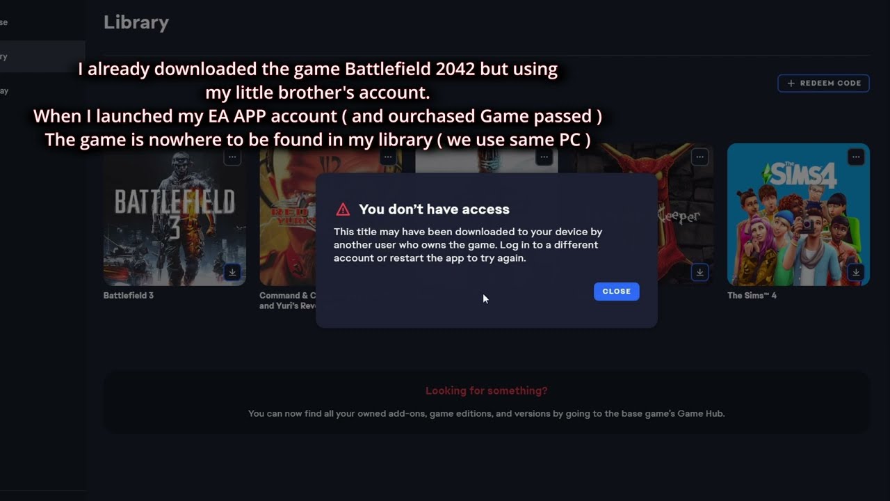 EA Game BUG - YOU DON'T HAVE ACCESS  (PC) After ALREADY Downloaded the Game - How to FIX