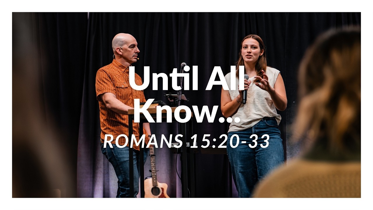 Until All Know…We Have a Role to Play - Romans 15:20-33 | Cory Johnson