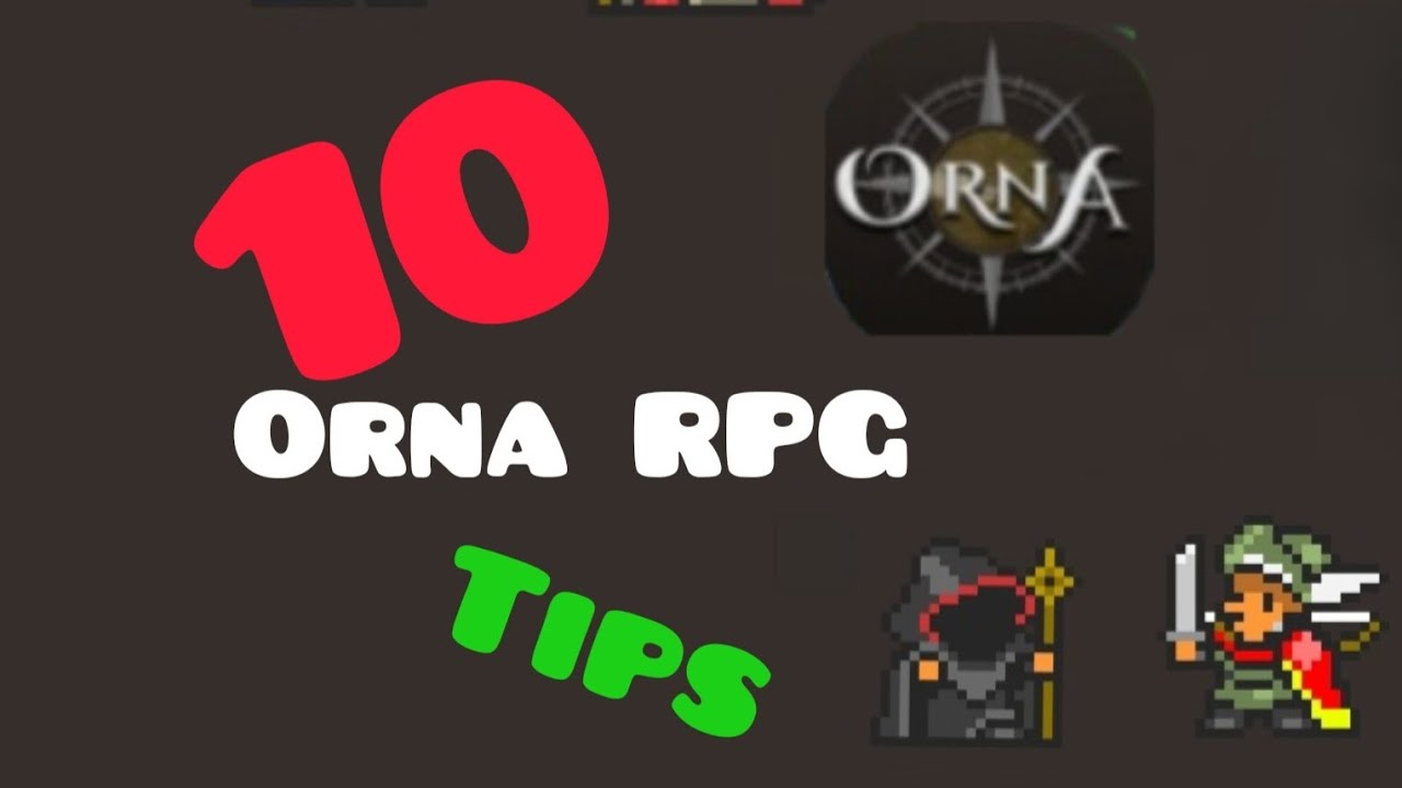 10 Orna RPG tips for all players!
