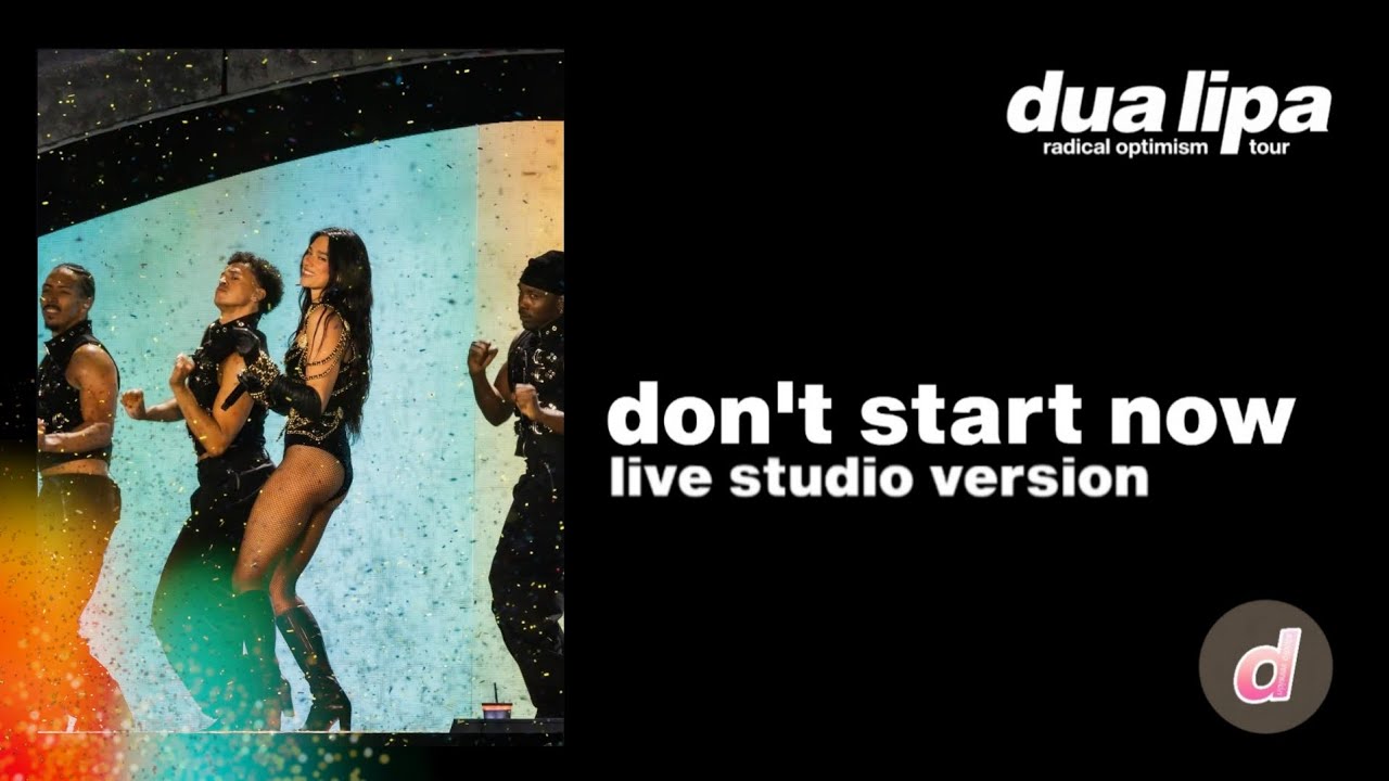 Dua Lipa - Don't Start Now Live Studio Version (Radical Optimism Tour)