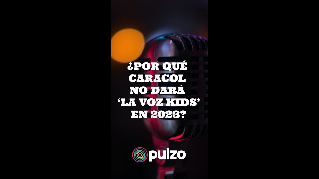 &iquest;Por qu&eacute; Caracol no dar&aacute; 'La voz kids' en el 2023? | Pulzo