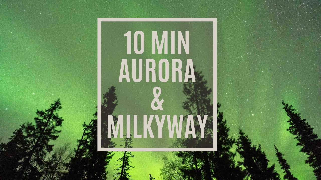 Aurora Borealis and Milkyway Relaxing | 4K Time Lapse