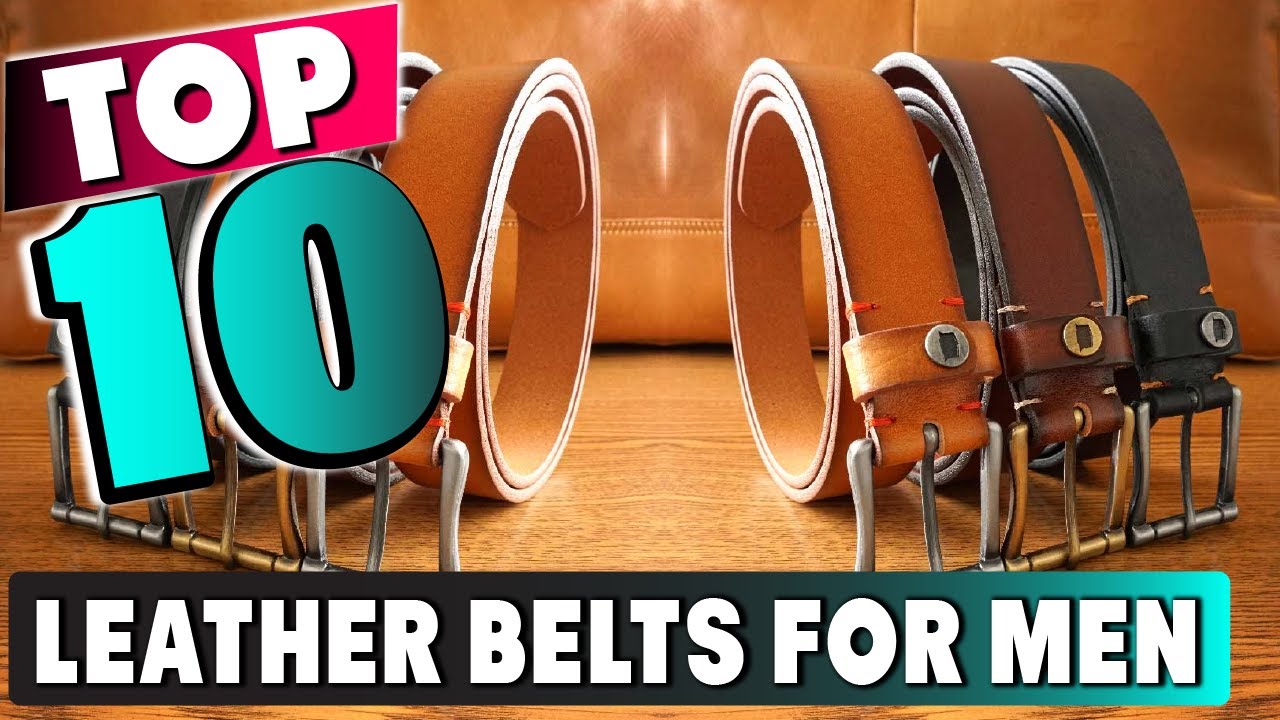 Best Leather Belts for Men In 2025 - Top 10 New Leather Belts for Mens Review
