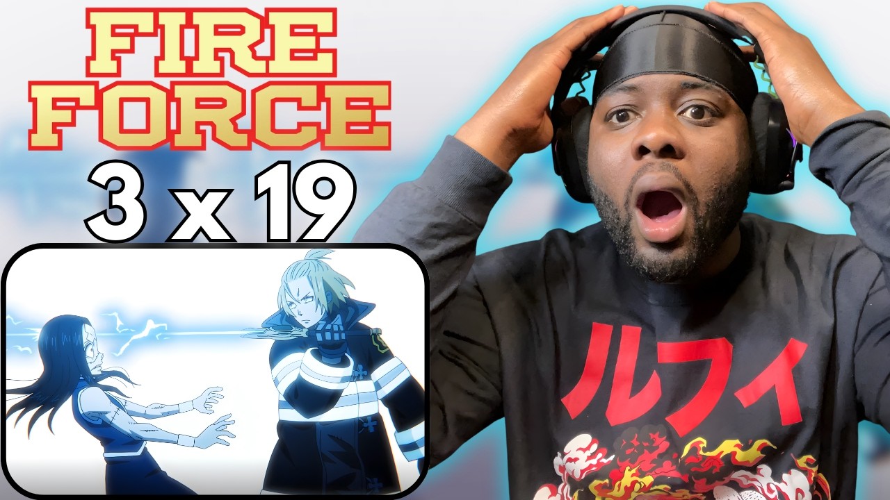 Those Who Fight Back | Fire Force Season 3 Episode 19 Reaction