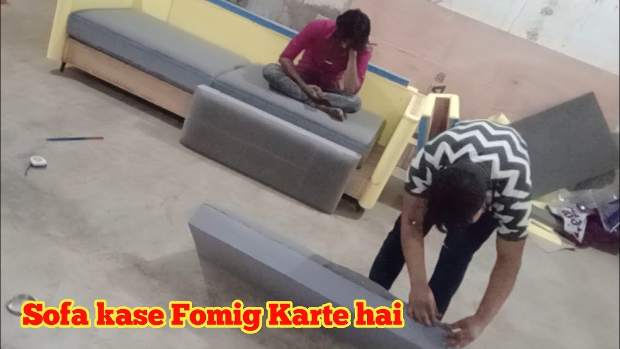 Sofa Fomig Kase Kart Hai 🤔 How To Make Sofaset Fomig