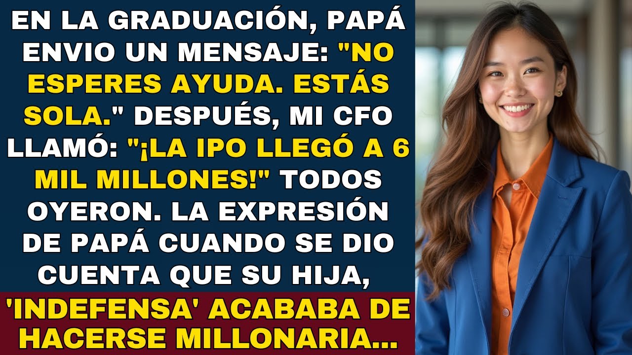 En la Graduación, Papá Me Envió un Mensaje que Decía 