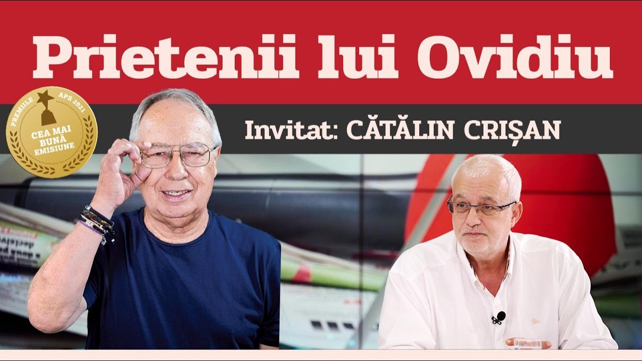 CĂTĂLIN CRIȘAN, invitat la Prietenii lui Ovidiu » EDIȚIA INTEGRALĂ (episodul 199)