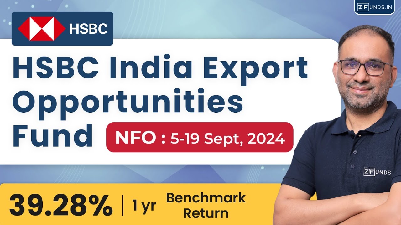 HSBC India export opportunities Fund NFO | Export Opportunities Review in Hindi |  5 - 19 Sept 2024