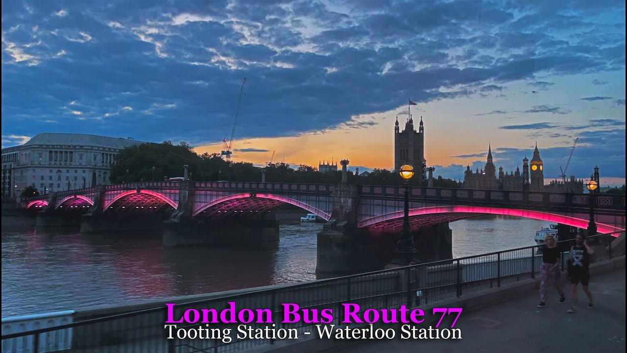 London's Picturesque Immersive Bus Ride aboard Bus 77 | Tooting to Waterloo Sunset Spectacular 🌇🚌
