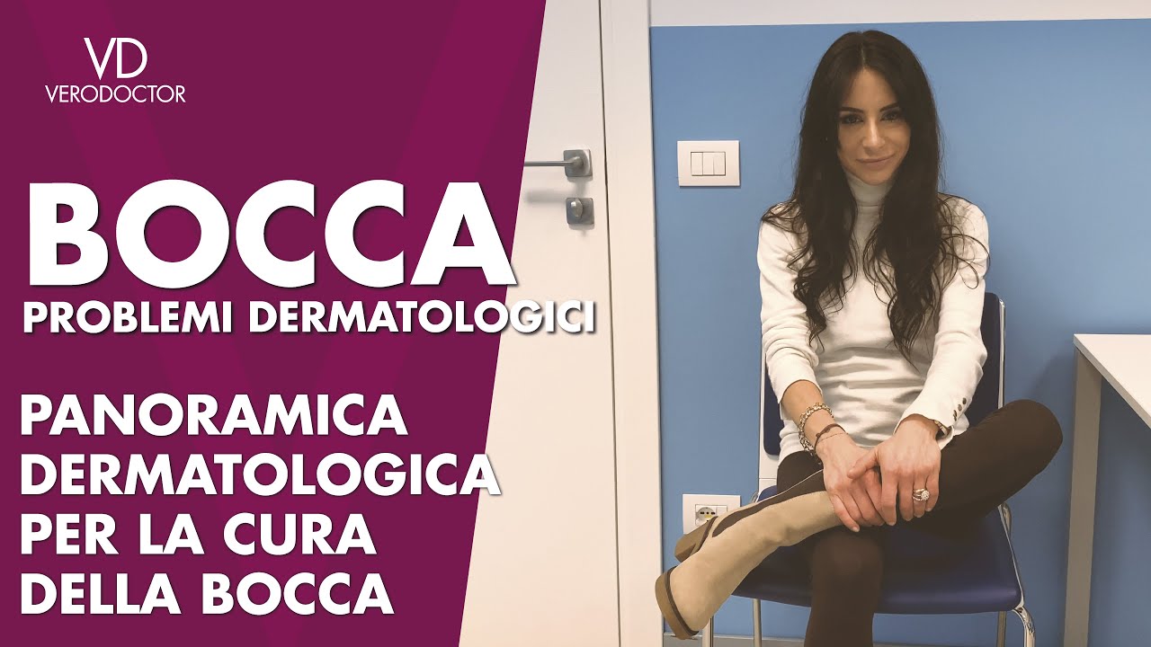 Bocca: Dermatologia della bocca per una cura efficace - VERODOCTOR