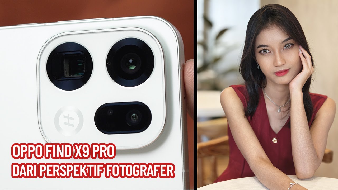 Oppo Find X9 Pro - Review dari perspektif Fotografer