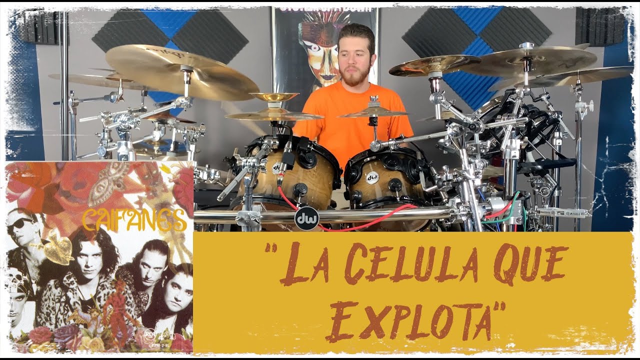 La Celula Que Explota- Caifanes- Drum Cover