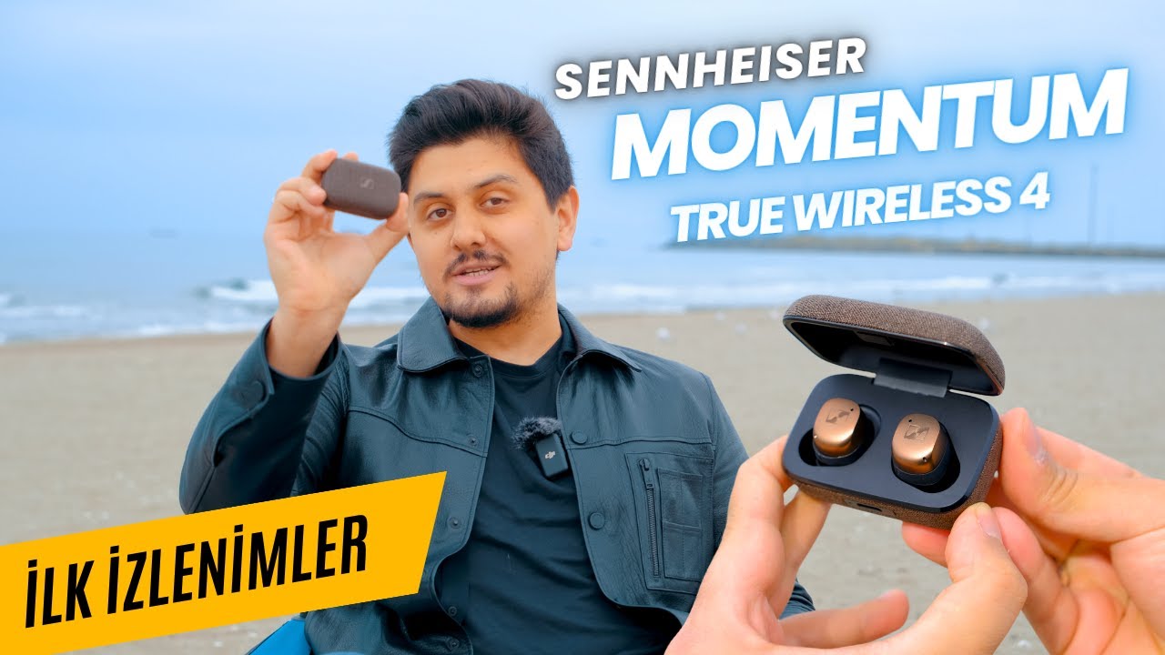 Sennheiser Momentum True Wireless 4 | İlk İzlenimlerim!