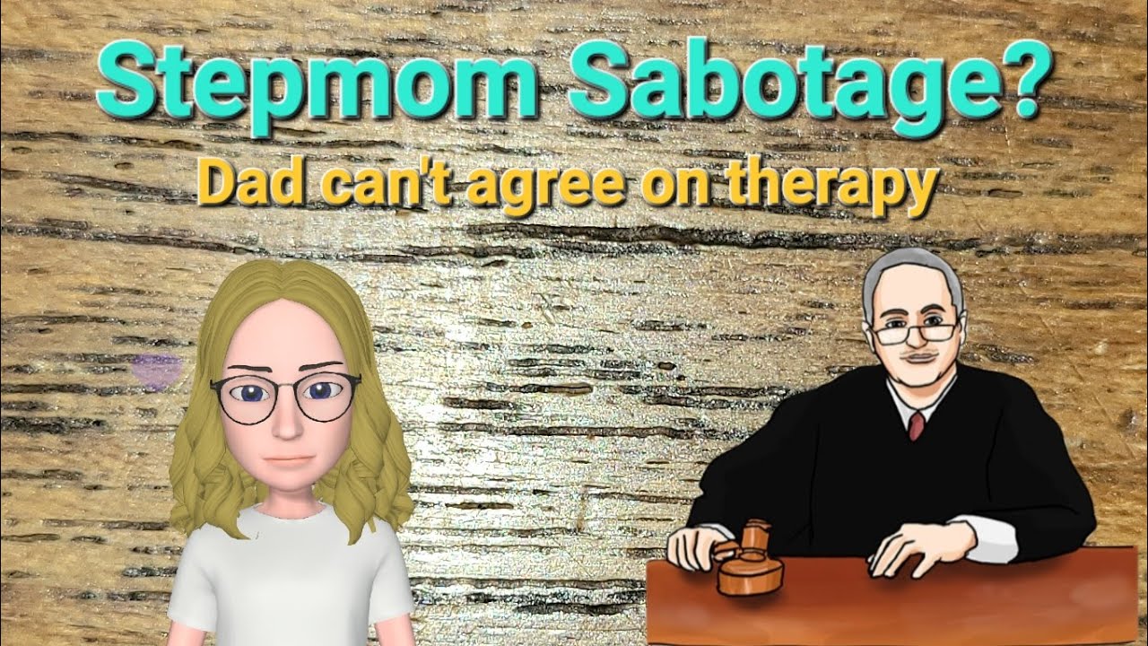 Step monster Sabotage - custody dispute - Therapist controversy