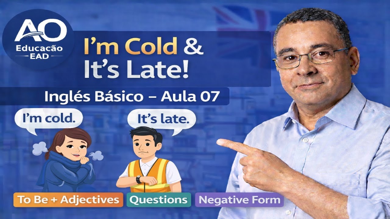 Verb To Be + Adjectives I Aula 07 Curso de Inglês (Nível Básico)