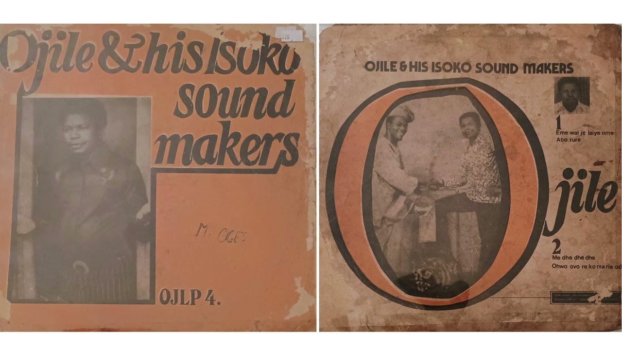 OJILE & HIS ISOKO SOUND MAKERS - Eme Wai Je Laiye Ome