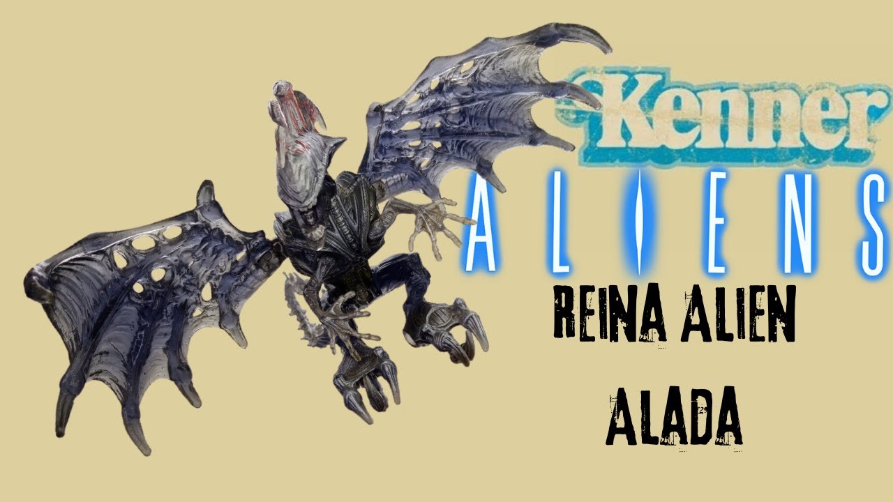 Reina Alien Alada, Retro Review, KENNER Aliens, una figura necesaria para tu colección.