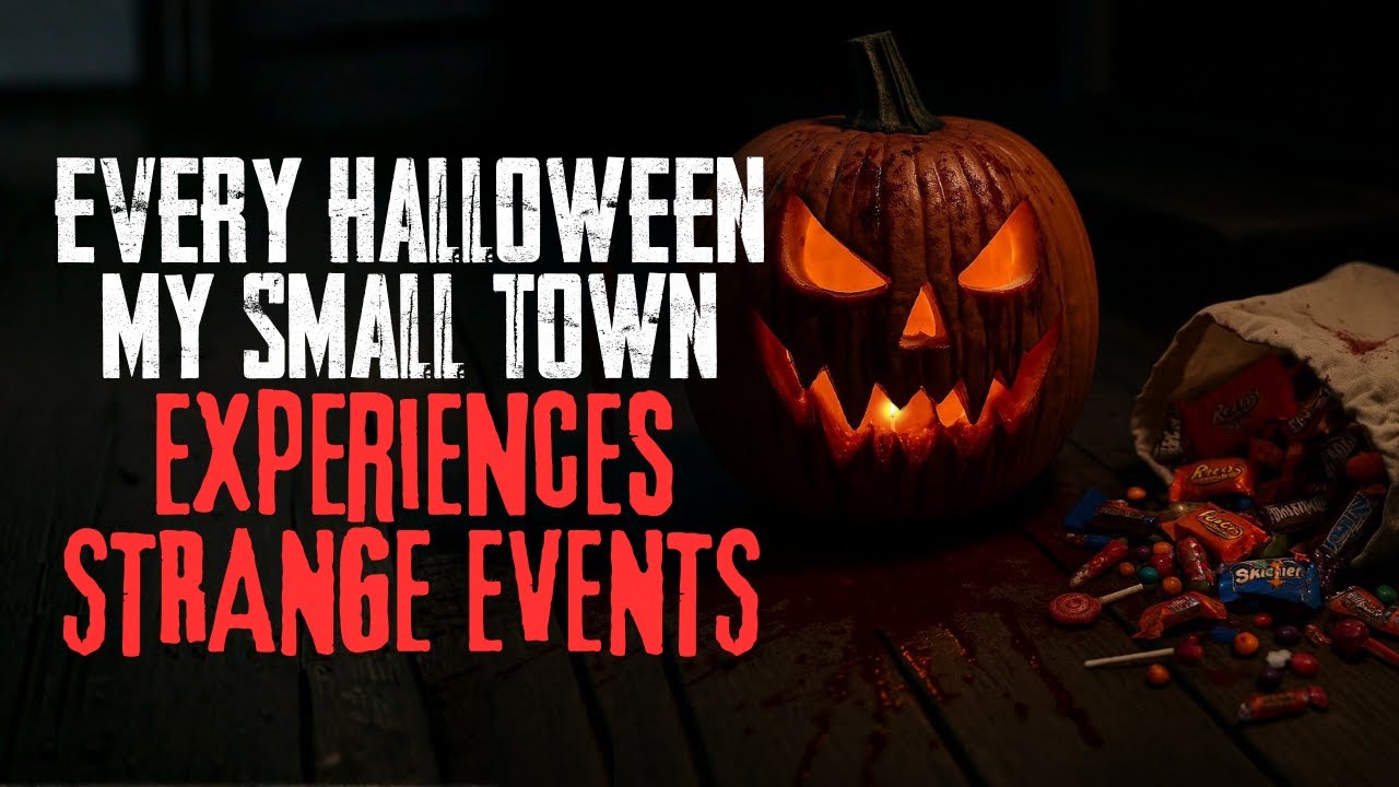 Every Halloween My Small Town Experiences Strange Events