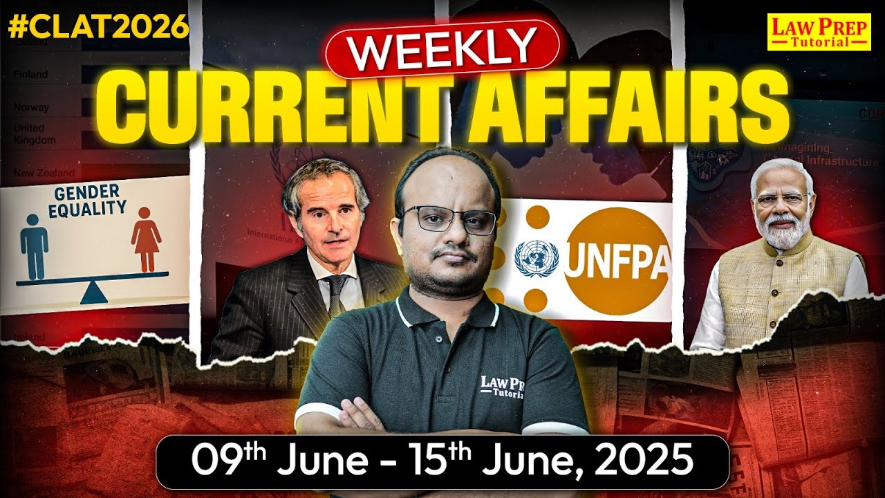 CLAT 2026: Weekly Current Affair & GK (9th June - 15th June 2025) | GK & Current Affairs for CLAT