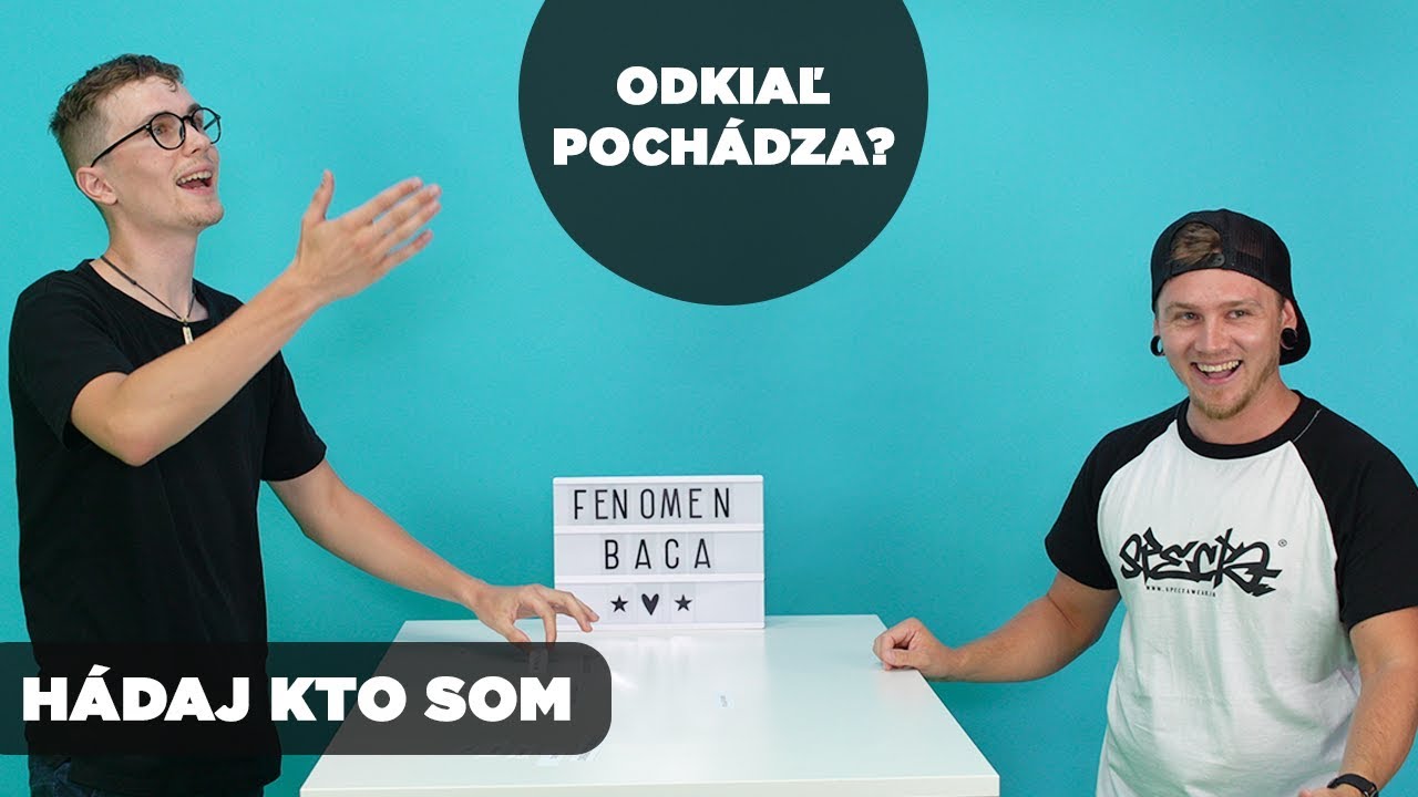 BAČA HÁDA MESTO ODKIAĽ POCHÁDZAJÚ | Hádaj kto som!
