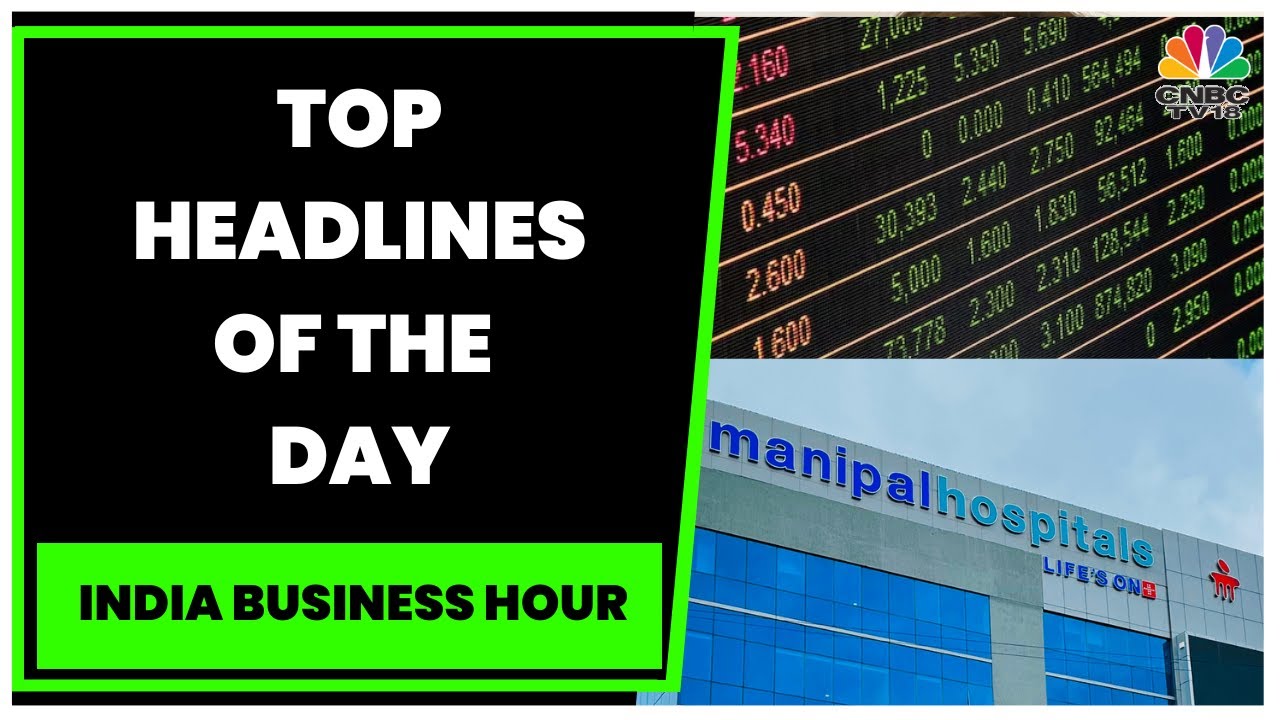 Stock Market Snapshot; Temasek Buys Manipal Hospitals & More Updates | India Business Hour