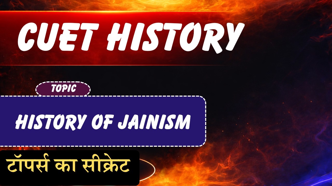 CUET | HISTORY | JAINISM