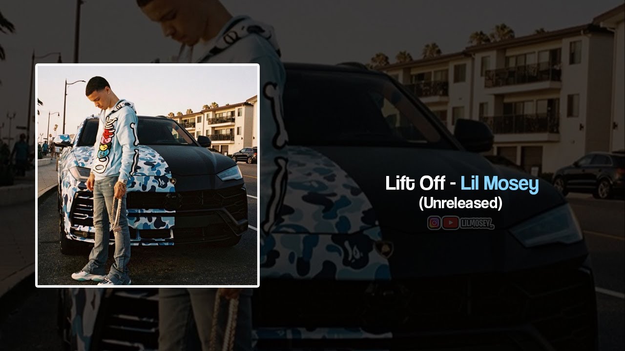 Lil Mosey - Lift Off (Unreleased)