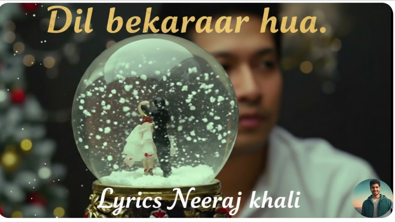 Dil Bekaraar Hua - Neeraj khali official song 2026