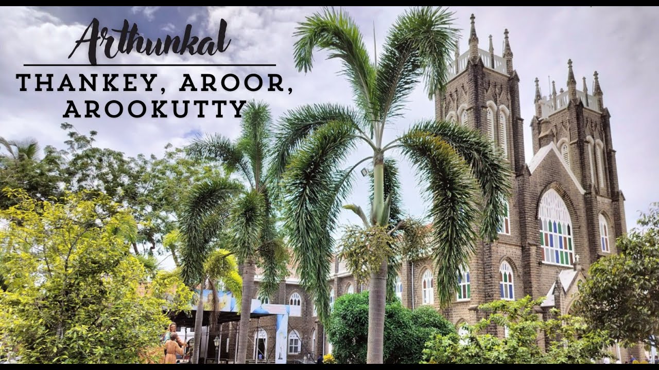Arthunkal: Travel Diaries