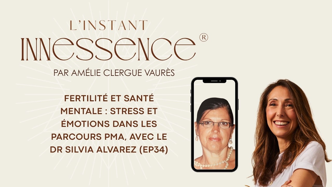 Fertilité et santé mentale dans les parcours PMA, avec le Dr Silvia Alvarez (EP34)