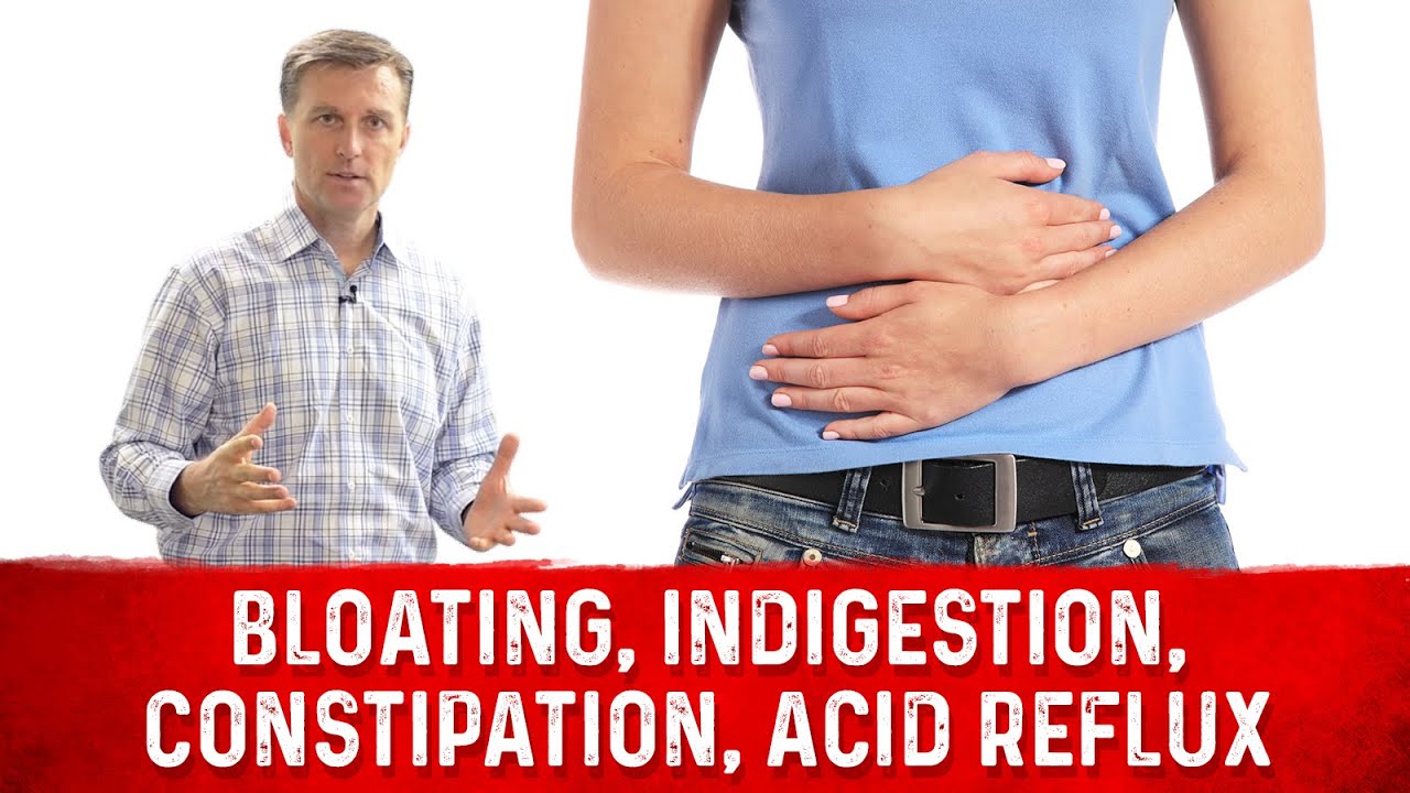Bloating * Indigestion * Constipation * Acid Reflux &ndash; Dr.Berg