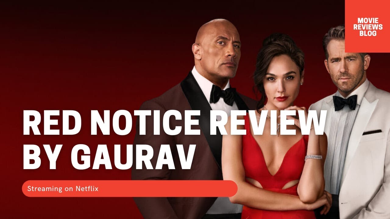 Red Notice Review | Dwayne Johnson, Gal Gadot, Ryan Reynolds | Mpvie Reviews Blog
