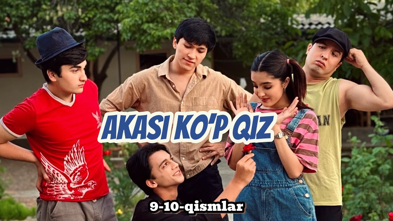AKASI KO’P QIZ 😄 | 9-10-QISMLAR