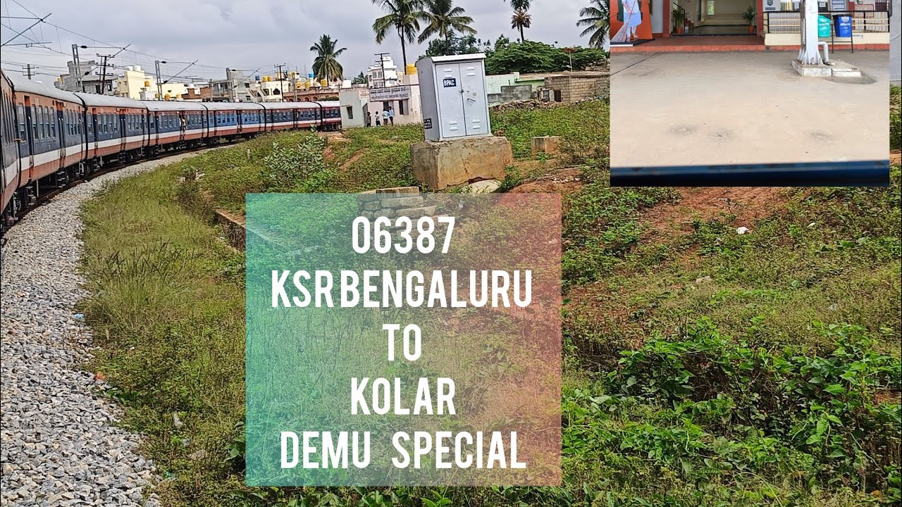 06387 | KSR Bengaluru to Kolar | DEMU Special | Train Journey