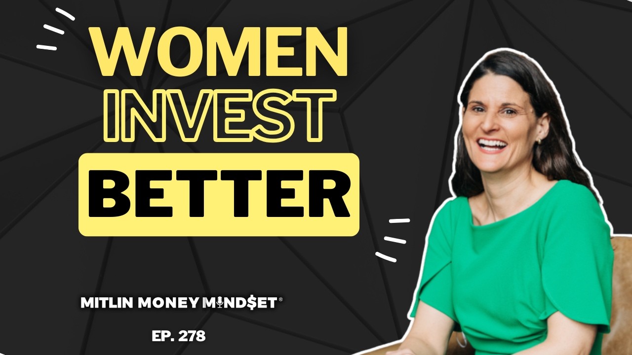 Women Are Better Investors Than They Think (Here’s the Proof) with Liz Faircloth