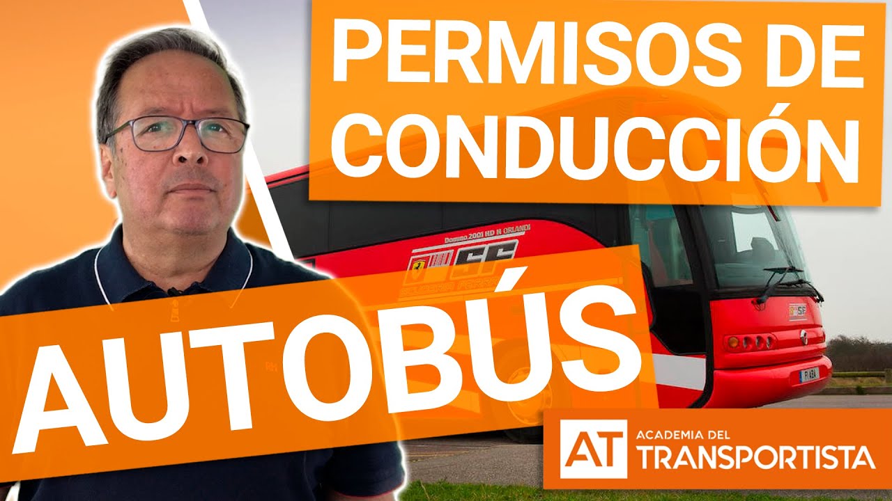 PERMISOS DE CONDUCCIÓN DE AUTOBÚS | Actualizado 2021 | AT