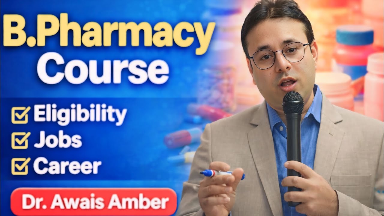 B.Pharmacy Course | Eligibility, Career, Jobs & Scholarships Explained | Dr. Awais Amber