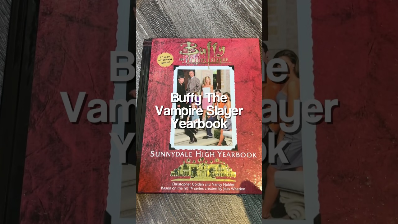 Sunnydale High Yearbook - Buffy The Vampire Slayer