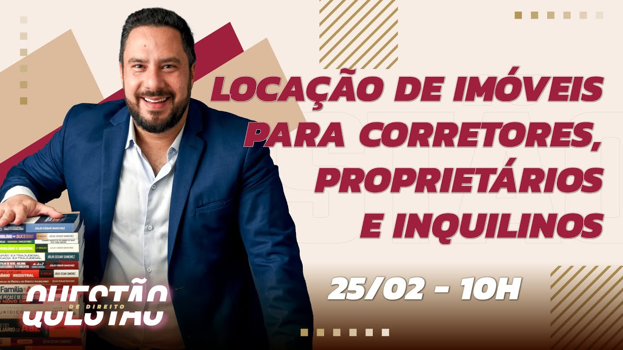 Locação de Imóveis para Corretores, Proprietários e Inquilinos - Questão de Direito 499