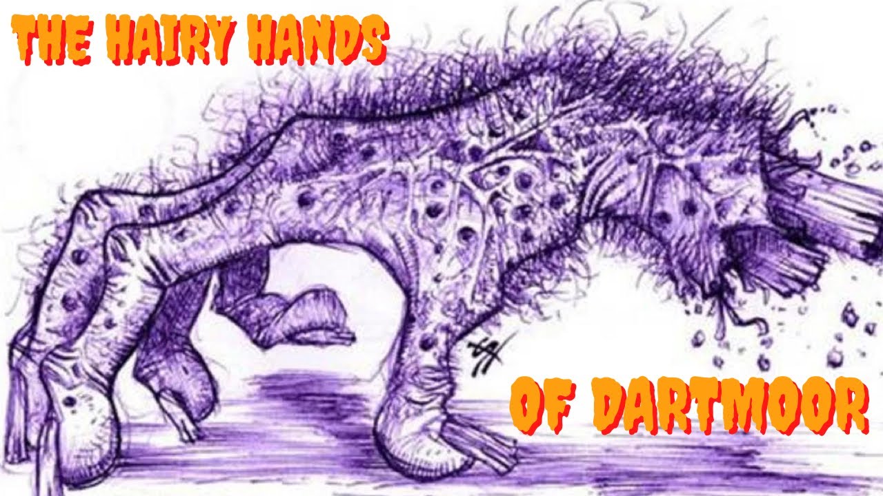 The Legend of The Hairy Hands of Dartmoor.