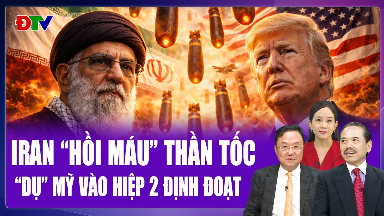 Chuyên gia: Iran “hồi máu” thần tốc nhờ thế lực lạ, “dụ” Mỹ vào hiệp 2 định đoạt | BLQT