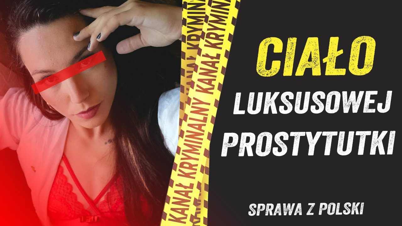 KTO ZAMORDOWAŁ LUKSUSOWĄ PROSTYTUTKĘ?