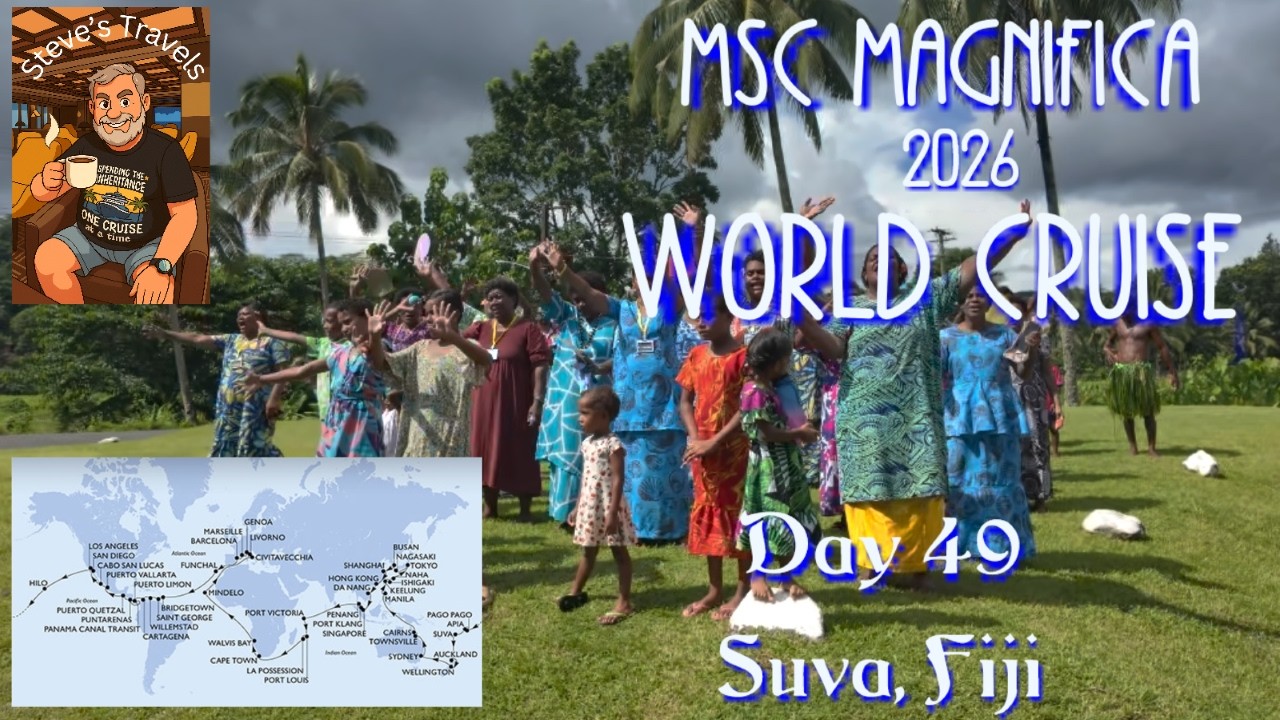 MSC World Cruise 2026 Day 49 - Suva Fiji